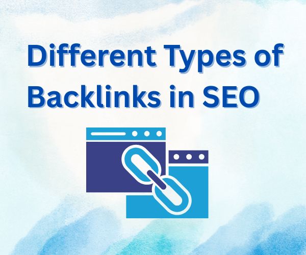 Different Types of Backlinks in SEO
