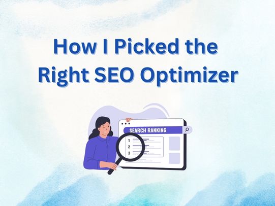 How I Picked the Right SEO Optimizer