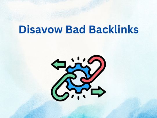 Disavow Bad Backlinks