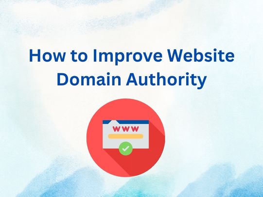 How to Improve Website Domain Authority