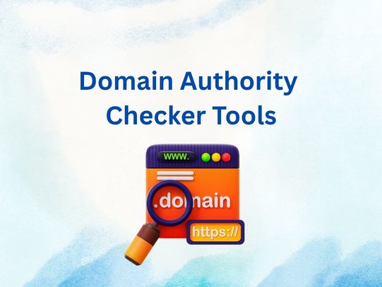 Domain Authority Checker Tools